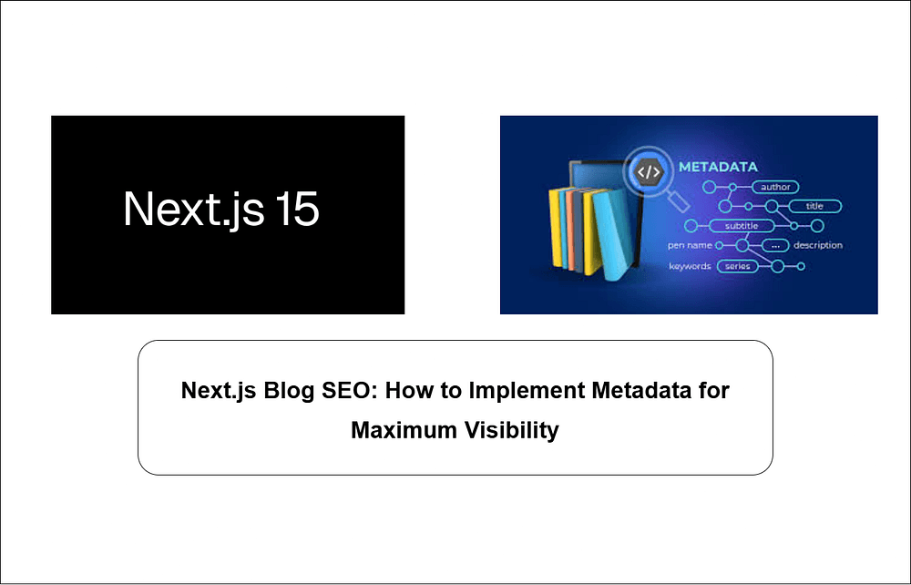 Next.js Blog SEO: How to Implement Metadata for Maximum Visibility